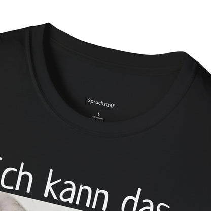 Ich kann das alles nicht mehr (Unisex Softstyle T-Shirt)