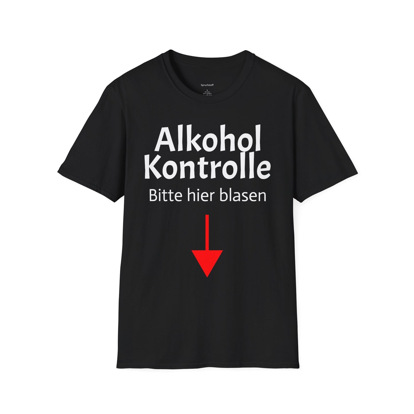 Alkohol Kontrolle (Unisex Softstyle T-Shirt)