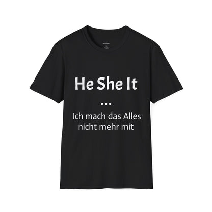 Ich mach das alles nicht mehr mit (Unisex Softstyle T-Shirt)