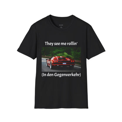 Rollin’ in den Gegenverkehr (Unisex Softstyle T-Shirt)