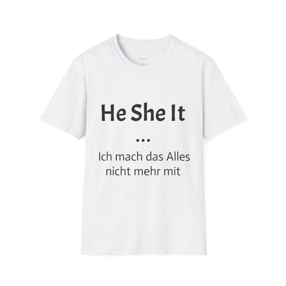 Ich mach das alles nicht mehr mit (Unisex Softstyle T-Shirt)