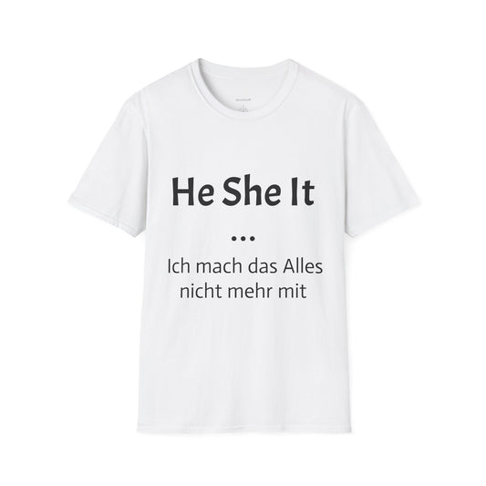Ich mach das alles nicht mehr mit (Unisex Softstyle T-Shirt)