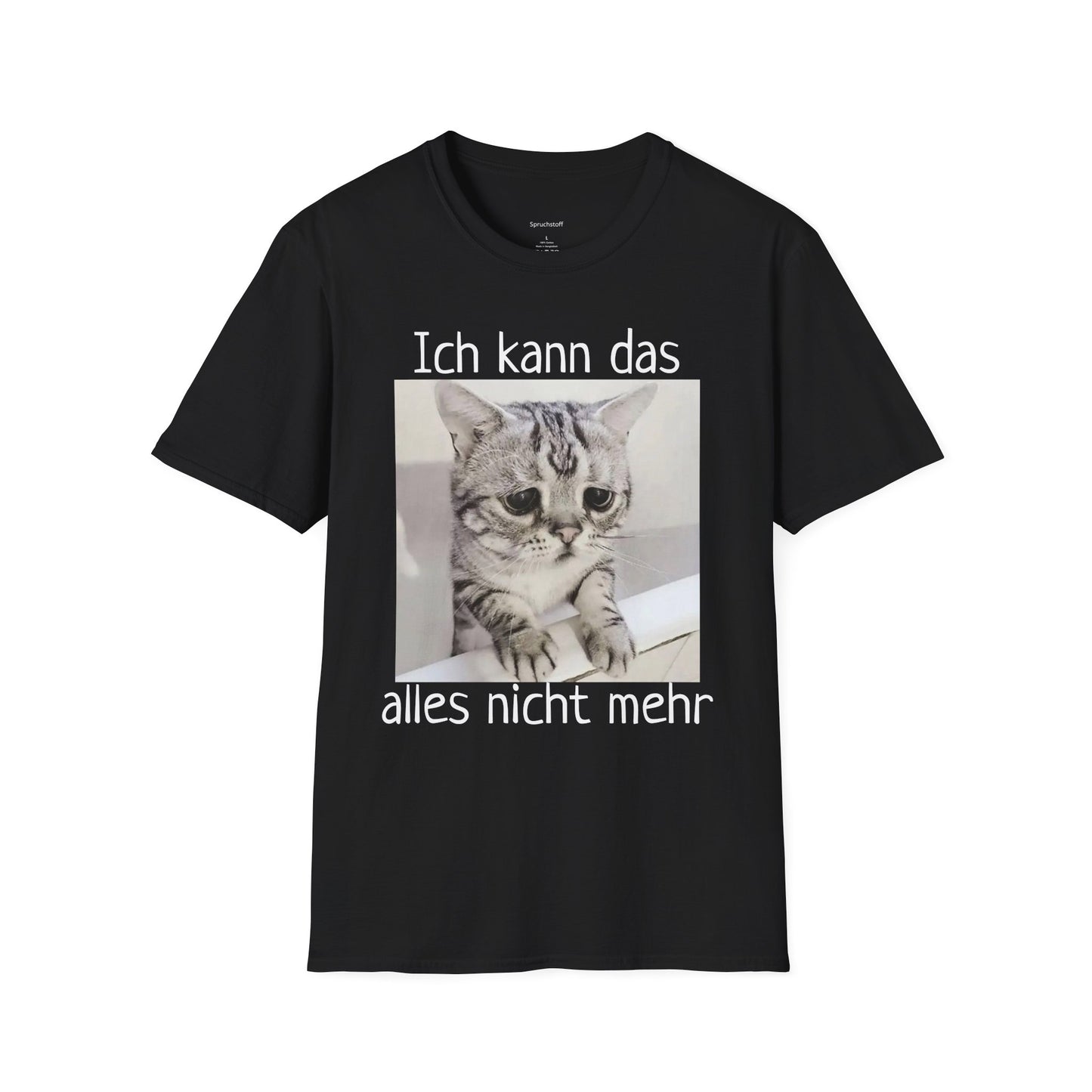 Ich kann das alles nicht mehr (Unisex Softstyle T-Shirt)