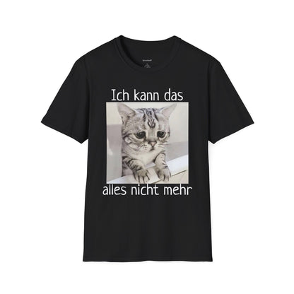 Ich kann das alles nicht mehr (Unisex Softstyle T-Shirt)