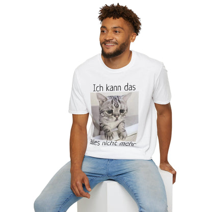 Ich kann das alles nicht mehr (Unisex Softstyle T-Shirt)